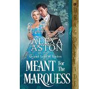 Meant for the Marquess: 7 (Second Sons of London)