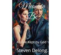 Meant to Be: A Love Kept by God (The Meant to Be Series)