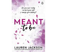 Meant To Be: A Spicy Small-town, Second-chance Romance