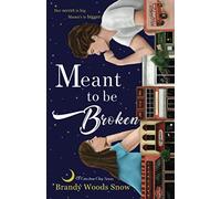 Meant To Be Broken (The Carolina Clay Series)