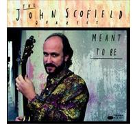 Meant To Be by The John Scofield Quartet (2002-06-24)
