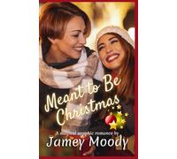 Meant to Be Christmas: A magical sapphic romance