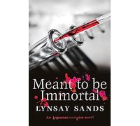 Meant to Be Immortal - Book Thirty-Two (Argeneau Vampire) - Gollancz
