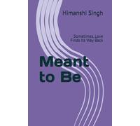 Meant to Be: Sometimes, Love Finds Its Way Back