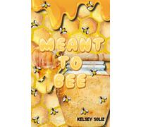 Meant to Bee: part two in a honeybee shifter reverse harem romance (Trash Haven)