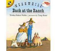 Meanwhile Back at the Ranch (Trade Edn) (Reading Rainbow Books)