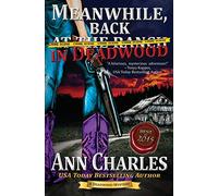 Meanwhile, Back in Deadwood: Volume 6 (Deadwood Humorous Mystery)