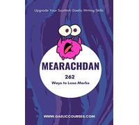Mearachdan - 262 Ways to Lose Marks: Upgrade your Scottish Gaelic Writing Skills