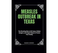 Measles Outbreak in Texas: The Shocking Rise to 90 Cases, Hidden Dangers, and Urgent Steps to Protect Your Family.