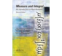 Measure and Integral : An Introduction to Real Analysis, Second Edition