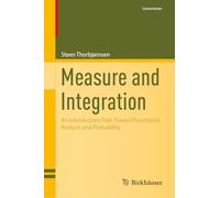 Measure and Integration: An Introductory Path Toward Functional Analysis and Probability (Cornerstones)