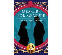 Measure for Measure : Justice, Power and Moral Corruption