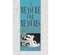 Measure for Measure: Manifesto: A Manifesto for Empirical Sociology (International Library of Sociology (Paperback))