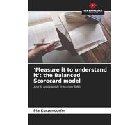 'Measure it to understand it': the Balanced Scorecard model