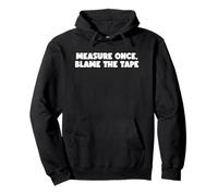 Measure Once Blame The Tape Pullover Hoodie