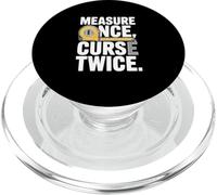 Measure Once Curse Twice PopSockets PopGrip for MagSafe