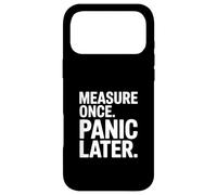 Measure Once Panic Later Carpenter Humor DIY Case for iPhone 17 Pro Max