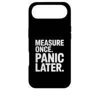 Measure Once Panic Later Carpenter Humor DIY Case for iPhone Air