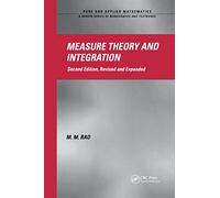 Measure Theory and Integration: Revised and Expanded (Chapman & Hall/CRC Pure and Applied Mathematics)