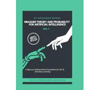 Measure Theory and Probability for Artificial Intelligence VOL-1 (AI & New Age Math)