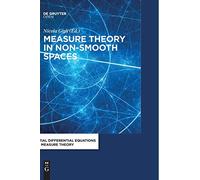Measure Theory in Non-Smooth Spaces – De Gruyter