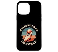 Measure Twice Cry Once Funny Petanque Boules Player Case for iPhone 13 Pro Max