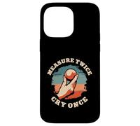 Measure Twice Cry Once Funny Petanque Boules Player Case for iPhone 14 Pro Max