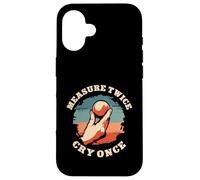 Measure Twice Cry Once Funny Petanque Boules Player Case for iPhone 16