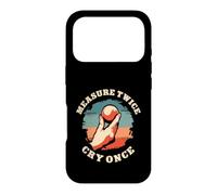 Measure Twice Cry Once Funny Petanque Boules Player Case for iPhone 17 Pro