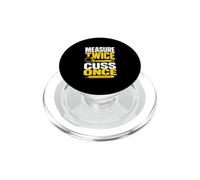 Measure Twice Cuss Once PopSockets PopGrip for MagSafe