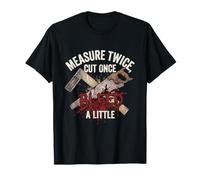 Measure Twice Cut Once Bleed A Little Halloween Carpenters T-Shirt