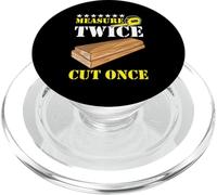 Measure Twice Cut Once Carpenter Building Joiner Woodworker PopSockets PopGrip for MagSafe
