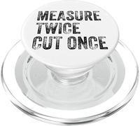 Measure Twice, Cut Once PopSockets PopGrip for MagSafe