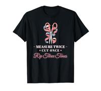 Measure Twice Cut Once Rip Three Times Funny Sewing Value Graphic T-Shirt