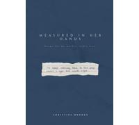 Measured In Her Hands: Poems for my mother, Lydia Cox