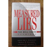 Measured Lies: The Bell Curve Examined