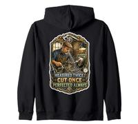 Measured Twice, Cut Once, Perfected Always Machinist Zip Hoodie