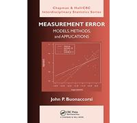 Measurement Error: Models, Methods, and Applications (Chapman & Hall/CRC Interdisciplinary Statistics)