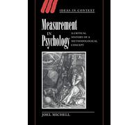 Measurement in Psychology: A Critical History of a Methodological Concept: 53 (Ideas in Context, Series Number 53)
