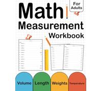 Measurement Math Workbook For Adults With Answers Key: Measurement Practice Workbook For Adults With 2000 Exercises | Measurement Worksheets For Adults