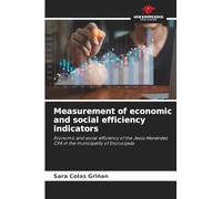 Measurement of economic and social efficiency indicators: Economic and social efficiency of the Jesús Menéndez CPA in the municipality of Encrucijada.