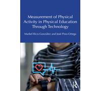 Measurement of Physical Activity in Physical Education Through Technology