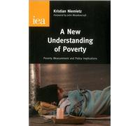 Measurement of Poverty (Research Monograph): Poverty Measurement & Policy Implications: 65 (IEA Research Monographs)