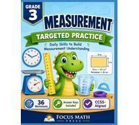 Measurement Targeted Practice Grade 3: Elapsed Time, Area, Perimeter, and Metric Mass and Volume - No-Prep Math Worksheets with Answer Keys