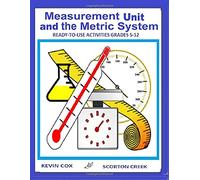 Measurement Unit and the Metric System: Ready-To-Use Metric System and Essential Math Worksheets Gr 5-12