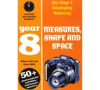 Measures, Shape and Space: Year 8: Activities for Teaching Numeracy (Developing Numeracy)
