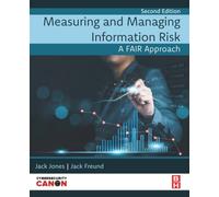 Measuring and Managing Information Risk: A FAIR Approach