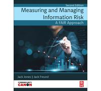 Measuring and Managing Information Risk : A FAIR Approach
