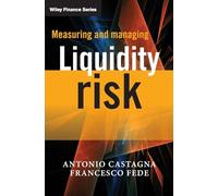 Measuring and Managing Liquidity Risk: 554 (The Wiley Finance Series)