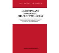 Measuring and Monitoring Children’s Well-Being: 7 (Social Indicators Research Series, 7)